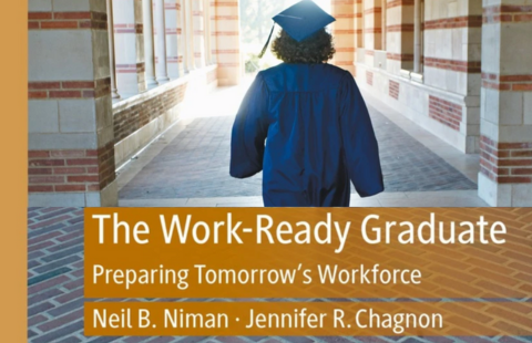 Image of a posterior side of a recent graduate wearing their cap and gown as they walk down a brick outdoor hallway. Text over the image reads, "The Work-Ready Graduate: Preparing for Tomorrow's Workforce:" Neil B. Niman Jennifer R Chagnon